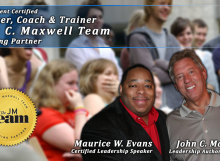 Maurice W. Evans is a Certified Speaker, Coach & Trainer for John C. Maxwell Team